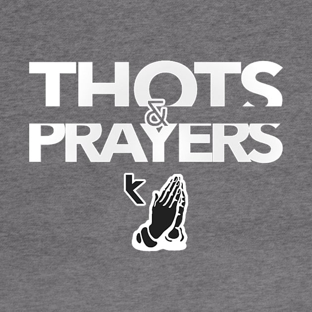 Thots and Prayers by 32Baboons